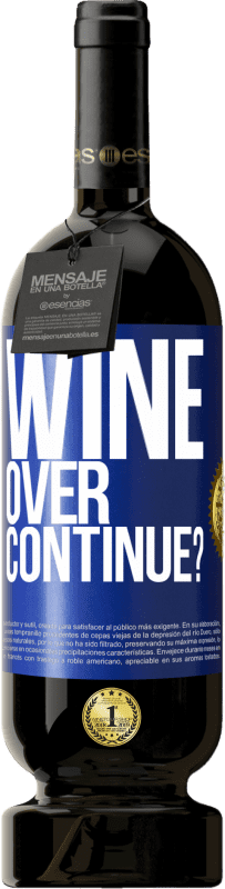 49,95 € | 红酒 高级版 MBS® 预订 Wine over. Continue? 蓝色标签. 可自定义的标签 预订 12 个月 收成 2015 Tempranillo