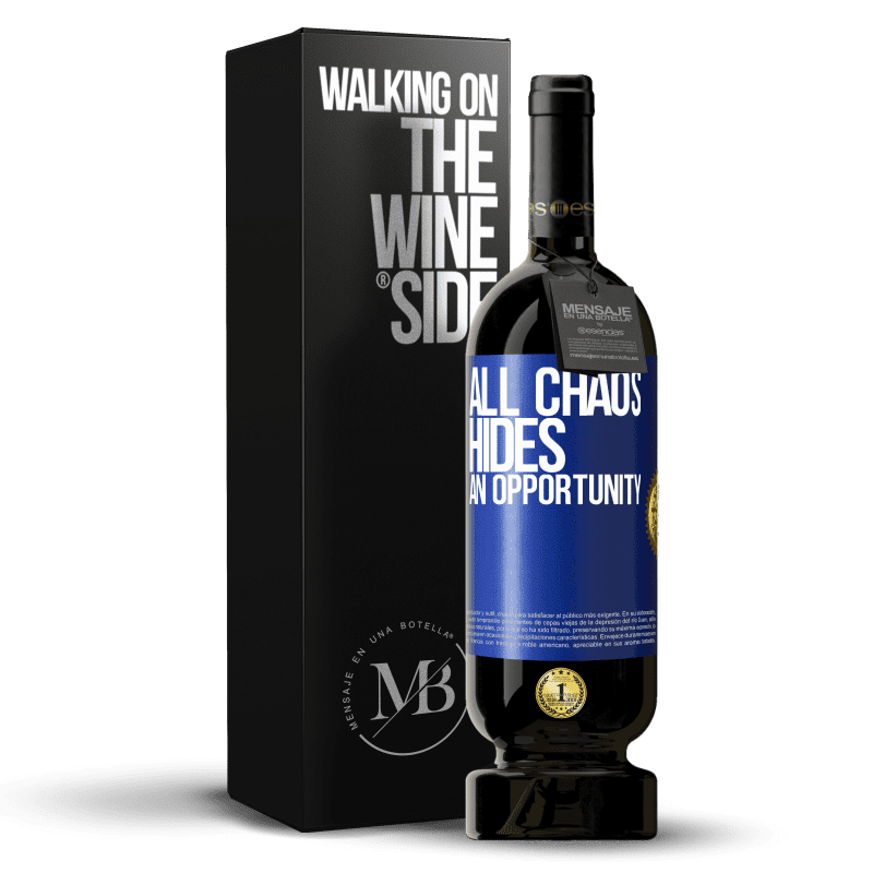 49,95 € Free Shipping | Red Wine Premium Edition MBS® Reserve All chaos hides an opportunity Blue Label. Customizable label Reserve 12 Months Harvest 2014 Tempranillo