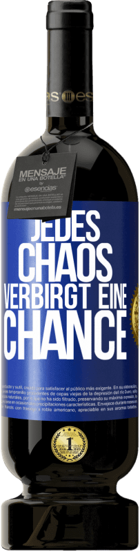 49,95 € | Rotwein Premium Ausgabe MBS® Reserve Jedes Chaos verbirgt eine Chance Blaue Markierung. Anpassbares Etikett Reserve 12 Monate Ernte 2014 Tempranillo