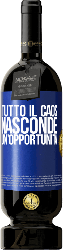 Spedizione Gratuita | Vino rosso Edizione Premium MBS® Riserva Tutto il caos nasconde un'opportunità Etichetta Blu. Etichetta personalizzabile Riserva 12 Mesi Raccogliere 2014 Tempranillo