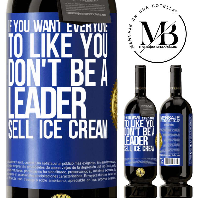 29,95 € Free Shipping | Red Wine Premium Edition MBS® Reserva If you want everyone to like you, don't be a leader. Sell ​​ice cream Blue Label. Customizable label Reserva 12 Months Harvest 2014 Tempranillo