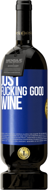 49,95 € 送料無料 | 赤ワイン プレミアム版 MBS® 予約する Just fucking good wine 青いタグ. カスタマイズ可能なラベル 予約する 12 月 収穫 2014 Tempranillo