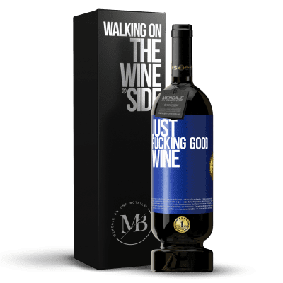 «Just fucking good wine» プレミアム版 MBS® 予約する