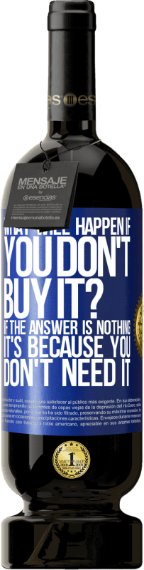 «如果您不购买会发生什么？如果答案是“没有”，那是因为您不需要它» 高级版 MBS® 预订