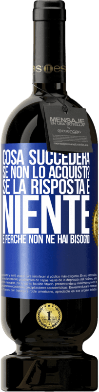 49,95 € Spedizione Gratuita | Vino rosso Edizione Premium MBS® Riserva cosa succederà se non lo acquisti? Se la risposta è niente, è perché non ne hai bisogno Etichetta Blu. Etichetta personalizzabile Riserva 12 Mesi Raccogliere 2016 Tempranillo