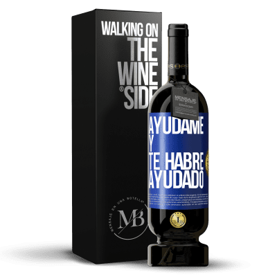 «Ayúdame y te habré ayudado» Edición Premium MBS® Reserva