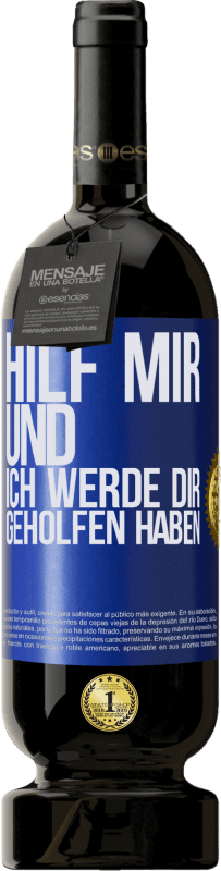 «Hilf mir und ich werde dir geholfen haben» Premium Ausgabe MBS® Reserve