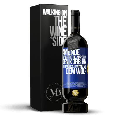 «Am Ende warf Rotkäppchen den Korb hin und verschwand mit dem Wolf» Premium Ausgabe MBS® Reserve