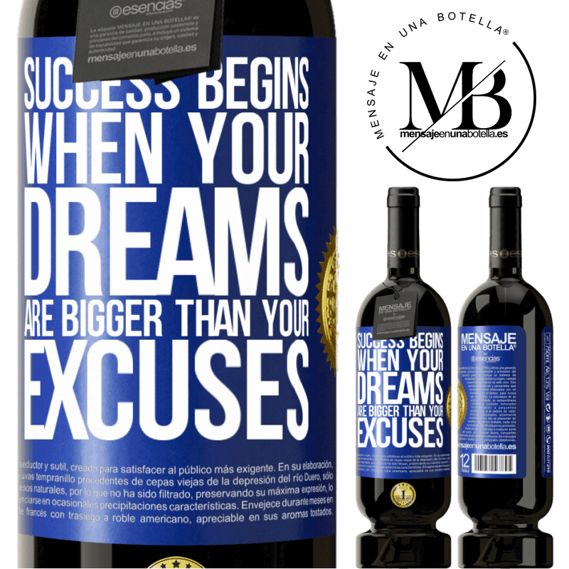 29,95 € Free Shipping | Red Wine Premium Edition MBS® Reserva Success begins when your dreams are bigger than your excuses Blue Label. Customizable label Reserva 12 Months Harvest 2014 Tempranillo