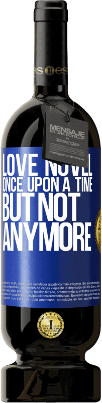 «Love novel. Once upon a time, but not anymore» Premium Edition MBS® Reserve