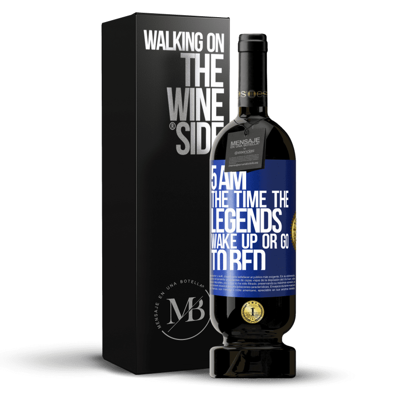 49,95 € Free Shipping | Red Wine Premium Edition MBS® Reserve 5 AM. The time the legends wake up or go to bed Blue Label. Customizable label Reserve 12 Months Harvest 2014 Tempranillo
