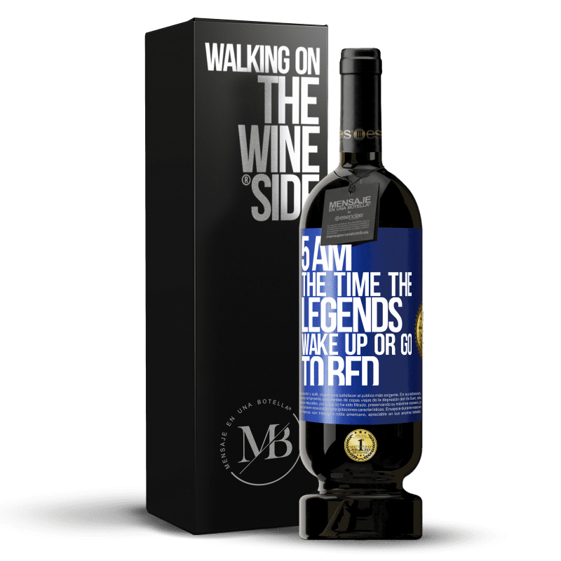 49,95 € Free Shipping | Red Wine Premium Edition MBS® Reserve 5 AM. The time the legends wake up or go to bed Blue Label. Customizable label Reserve 12 Months Harvest 2015 Tempranillo