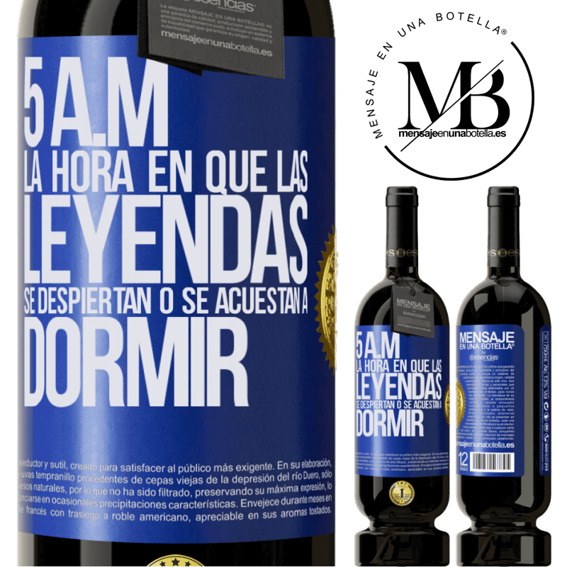 49,95 € Envío gratis | Vino Tinto Edición Premium MBS® Reserva 5 A.M. La hora en que las leyendas se despiertan o se acuestan a dormir Etiqueta Azul. Etiqueta personalizable Reserva 12 Meses Cosecha 2015 Tempranillo