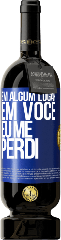 49,95 € | Vinho tinto Edição Premium MBS® Reserva Em algum lugar em você eu me perdi Etiqueta Azul. Etiqueta personalizável Reserva 12 Meses Colheita 2016 Tempranillo