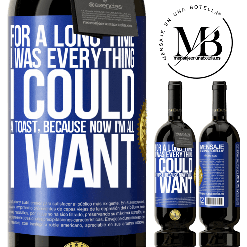 29,95 € Free Shipping | Red Wine Premium Edition MBS® Reserva For a long time I was everything I could. A toast, because now I'm all I want Blue Label. Customizable label Reserva 12 Months Harvest 2014 Tempranillo