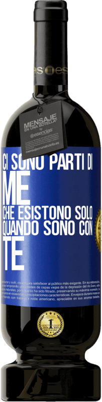 49,95 € Spedizione Gratuita | Vino rosso Edizione Premium MBS® Riserva Ci sono parti di me che esistono solo quando sono con te Etichetta Blu. Etichetta personalizzabile Riserva 12 Mesi Raccogliere 2014 Tempranillo