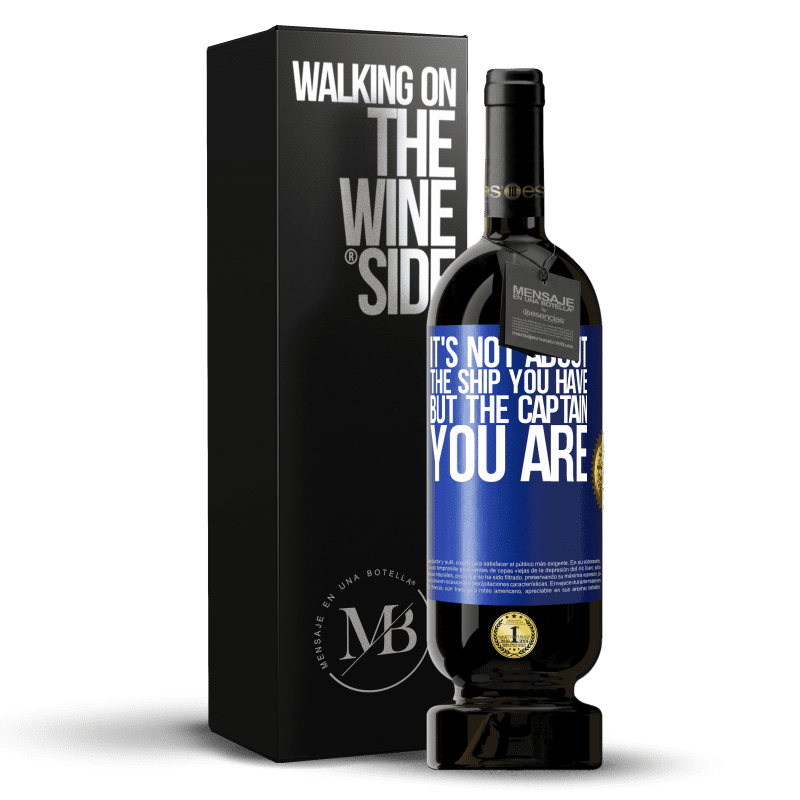 49,95 € Free Shipping | Red Wine Premium Edition MBS® Reserve It's not about the ship you have, but the captain you are Blue Label. Customizable label Reserve 12 Months Harvest 2013 Tempranillo