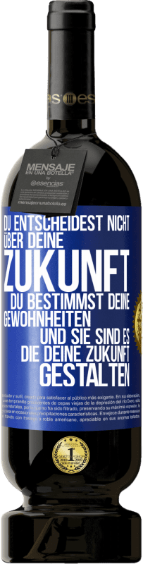 «Du entscheidest nicht über deine Zukunft. Du bestimmst deine Gewohnheiten und sie sind es, die deine Zukunft gestalten» Premium Ausgabe MBS® Reserve