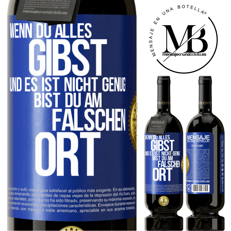 49,95 € Kostenloser Versand | Rotwein Premium Ausgabe MBS® Reserve Wenn du alles gibst und es ist nicht genug, bist du am falschen Ort Blaue Markierung. Anpassbares Etikett Reserve 12 Monate Ernte 2014 Tempranillo