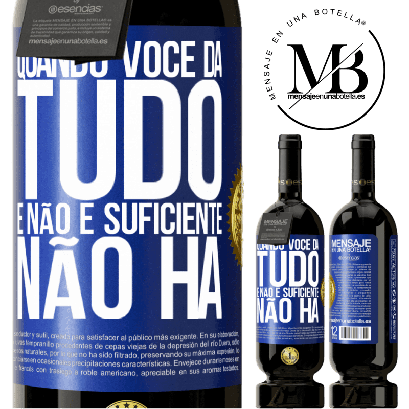 49,95 € Envio grátis | Vinho tinto Edição Premium MBS® Reserva Quando você dá tudo e não é suficiente, não há Etiqueta Azul. Etiqueta personalizável Reserva 12 Meses Colheita 2014 Tempranillo