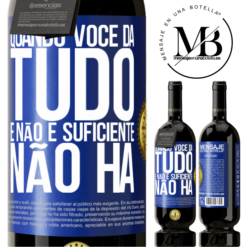 49,95 € Envio grátis | Vinho tinto Edição Premium MBS® Reserva Quando você dá tudo e não é suficiente, não há Etiqueta Azul. Etiqueta personalizável Reserva 12 Meses Colheita 2016 Tempranillo
