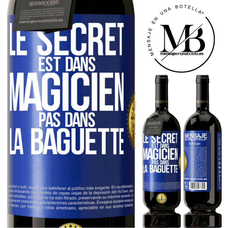 49,95 € Envoi gratuit | Vin rouge Édition Premium MBS® Réserve Le secret est dans magicien pas dans la baguette Étiquette Bleue. Étiquette personnalisable Réserve 12 Mois Récolte 2014 Tempranillo
