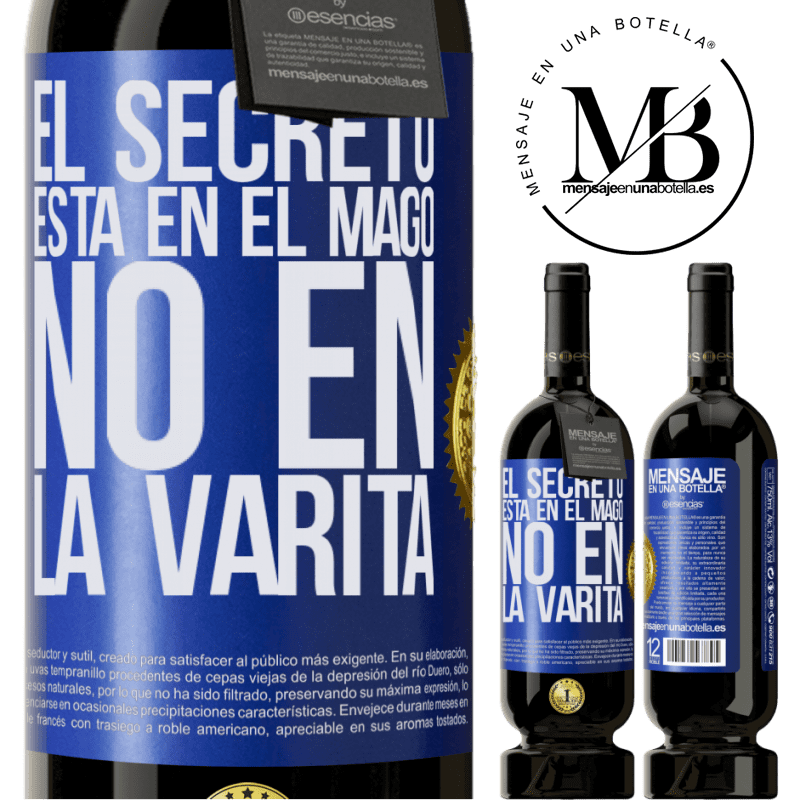 49,95 € Envío gratis | Vino Tinto Edición Premium MBS® Reserva El secreto está en el mago, no en la varita Etiqueta Azul. Etiqueta personalizable Reserva 12 Meses Cosecha 2016 Tempranillo