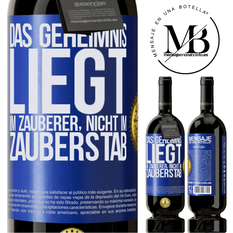 49,95 € Kostenloser Versand | Rotwein Premium Ausgabe MBS® Reserve Das Geheimnis liegt im Zauberer, nicht im Zauberstab Blaue Markierung. Anpassbares Etikett Reserve 12 Monate Ernte 2015 Tempranillo