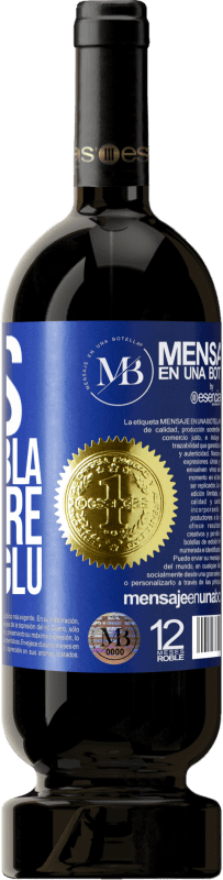 «Less Bla Bla Bla and more Glu Glu Glu» Premium Edition MBS® Reserve