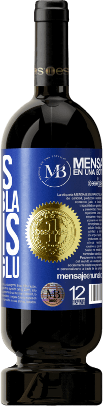 «Menos Bla Bla Bla e mais Glu Glu Glu» Edição Premium MBS® Reserva