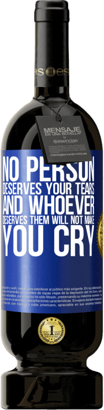 49,95 € | 红酒 高级版 MBS® 预订 没有人应得你的眼泪，任何人应得的眼泪都不会让你哭泣 蓝色标签. 可自定义的标签 预订 12 个月 收成 2014 Tempranillo