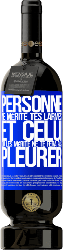 49,95 € | Vin rouge Édition Premium MBS® Réserve Personne ne mérite tes larmes, et celui qui les mérite ne te fera pas pleurer Étiquette Bleue. Étiquette personnalisable Réserve 12 Mois Récolte 2015 Tempranillo