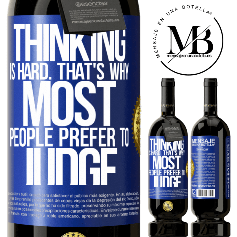 29,95 € Free Shipping | Red Wine Premium Edition MBS® Reserva Thinking is hard. That's why most people prefer to judge Blue Label. Customizable label Reserva 12 Months Harvest 2014 Tempranillo