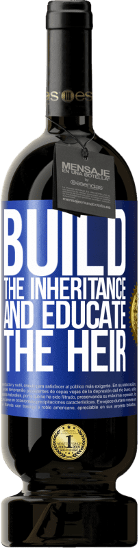 49,95 € | 红酒 高级版 MBS® 预订 建立继承和教育继承人 蓝色标签. 可自定义的标签 预订 12 个月 收成 2016 Tempranillo