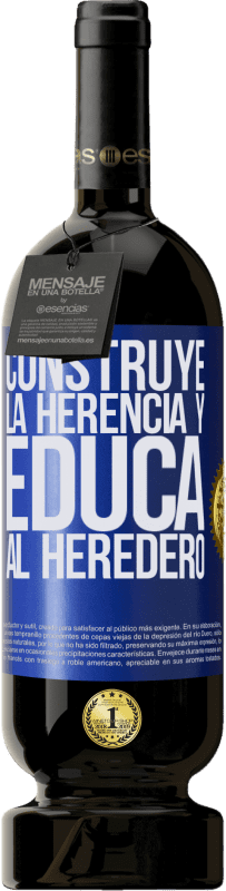«Construye la herencia y educa al heredero» Edición Premium MBS® Reserva