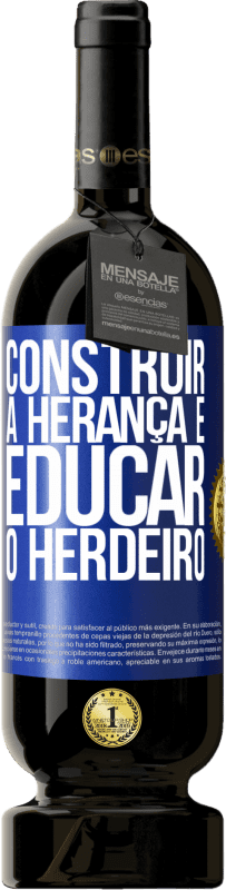 49,95 € | Vinho tinto Edição Premium MBS® Reserva Construir a herança e educar o herdeiro Etiqueta Azul. Etiqueta personalizável Reserva 12 Meses Colheita 2016 Tempranillo