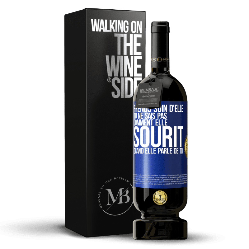 49,95 € Envoi gratuit | Vin rouge Édition Premium MBS® Réserve Prends soin d'elle. Tu ne sais pas comment elle sourit quand elle parle de toi Étiquette Bleue. Étiquette personnalisable Réserve 12 Mois Récolte 2015 Tempranillo