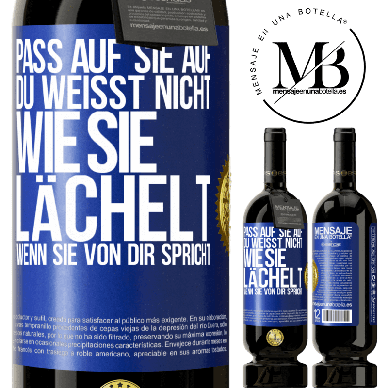 49,95 € Kostenloser Versand | Rotwein Premium Ausgabe MBS® Reserve Pass auf sie auf. Du weißt nicht, wie sie lächelt, wenn sie von dir spricht Blaue Markierung. Anpassbares Etikett Reserve 12 Monate Ernte 2015 Tempranillo