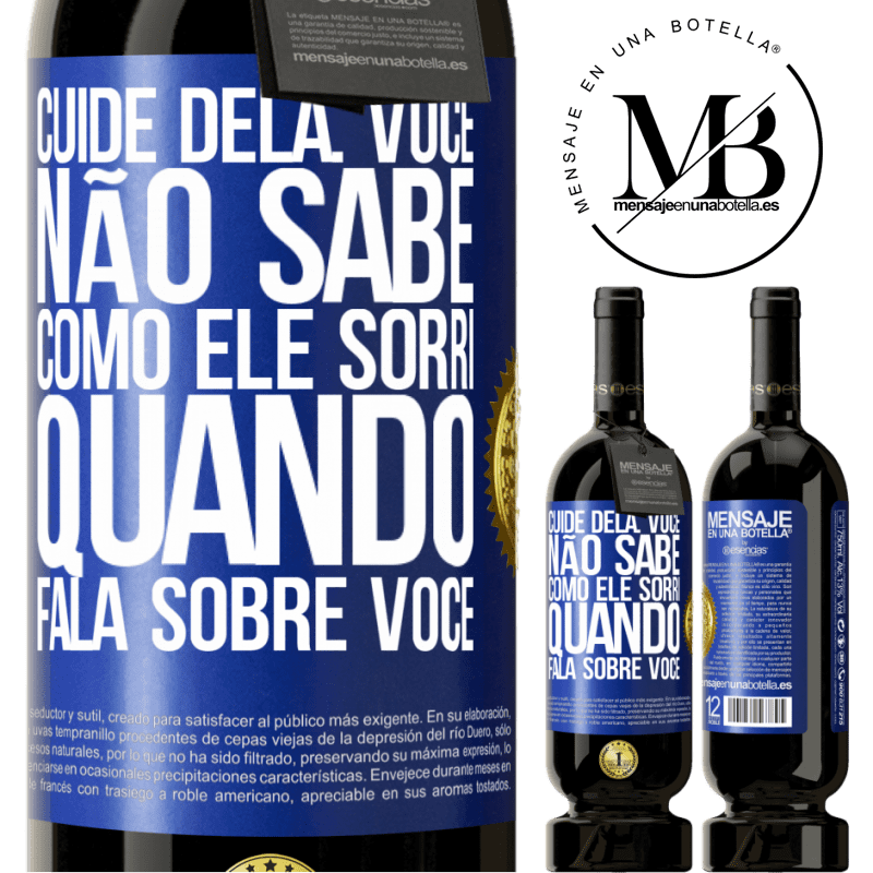 49,95 € Envio grátis | Vinho tinto Edição Premium MBS® Reserva Cuide dela. Você não sabe como ele sorri quando fala sobre você Etiqueta Azul. Etiqueta personalizável Reserva 12 Meses Colheita 2015 Tempranillo