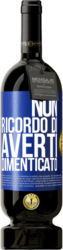 49,95 € | Vino rosso Edizione Premium MBS® Riserva Non ricordo di averti dimenticato Etichetta Blu. Etichetta personalizzabile Riserva 12 Mesi Raccogliere 2014 Tempranillo