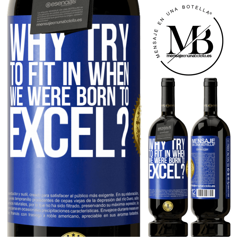 29,95 € Free Shipping | Red Wine Premium Edition MBS® Reserva why try to fit in when we were born to excel? Blue Label. Customizable label Reserva 12 Months Harvest 2014 Tempranillo