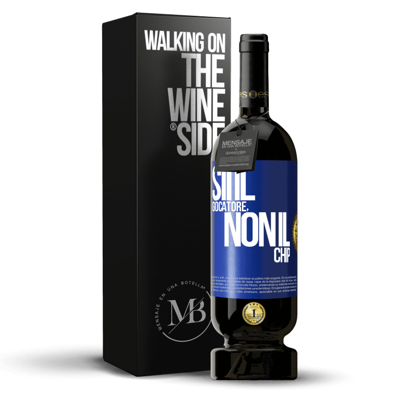 49,95 € Spedizione Gratuita | Vino rosso Edizione Premium MBS® Riserva Sii il giocatore, non il chip Etichetta Blu. Etichetta personalizzabile Riserva 12 Mesi Raccogliere 2015 Tempranillo