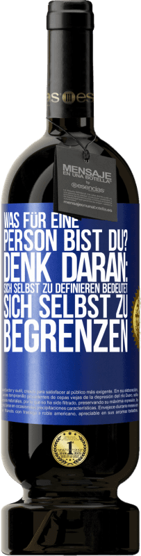 «Was für eine Person bist du? Denk daran: Sich selbst zu definieren bedeutet sich selbst zu begrenzen» Premium Ausgabe MBS® Reserve