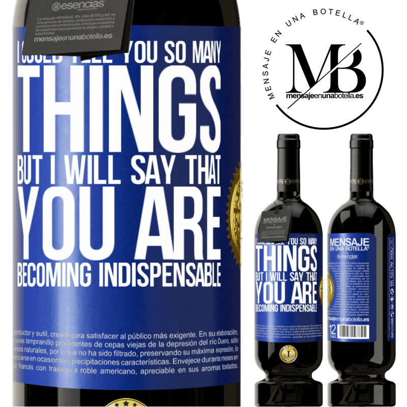 29,95 € Free Shipping | Red Wine Premium Edition MBS® Reserva I could tell you so many things, but we are going to leave it when you are becoming indispensable Blue Label. Customizable label Reserva 12 Months Harvest 2014 Tempranillo