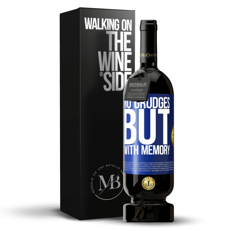 49,95 € Free Shipping | Red Wine Premium Edition MBS® Reserve No grudges, but with memory Blue Label. Customizable label Reserve 12 Months Harvest 2014 Tempranillo