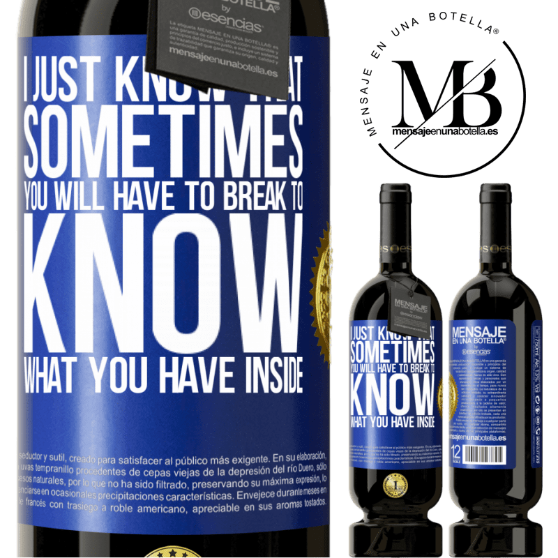 29,95 € Free Shipping | Red Wine Premium Edition MBS® Reserva I just know that sometimes you will have to break to know what you have inside Blue Label. Customizable label Reserva 12 Months Harvest 2014 Tempranillo