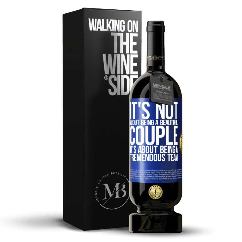 49,95 € Free Shipping | Red Wine Premium Edition MBS® Reserve It's not about being a beautiful couple. It's about being a tremendous team Blue Label. Customizable label Reserve 12 Months Harvest 2014 Tempranillo
