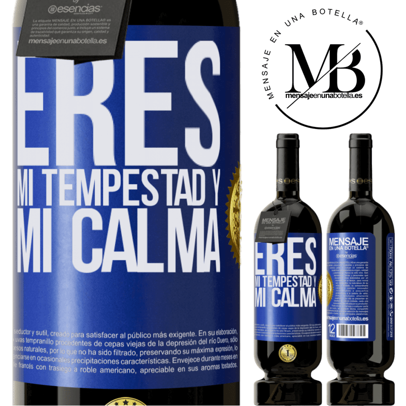 49,95 € Envío gratis | Vino Tinto Edición Premium MBS® Reserva Eres mi tempestad y mi calma Etiqueta Azul. Etiqueta personalizable Reserva 12 Meses Cosecha 2014 Tempranillo