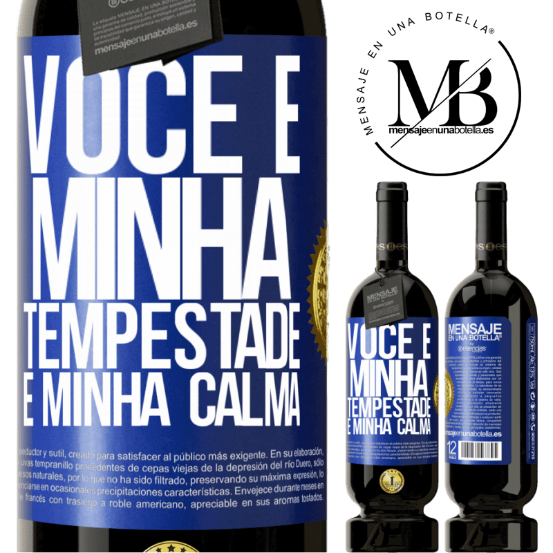 49,95 € Envio grátis | Vinho tinto Edição Premium MBS® Reserva Você é minha tempestade e minha calma Etiqueta Azul. Etiqueta personalizável Reserva 12 Meses Colheita 2014 Tempranillo