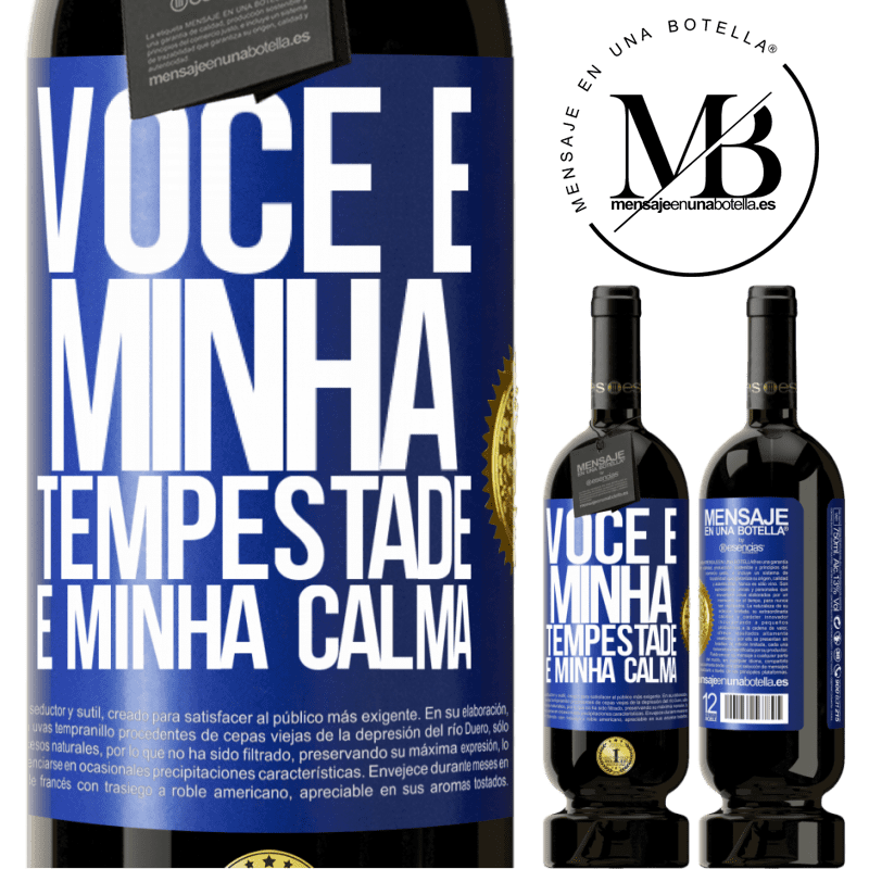 49,95 € Envio grátis | Vinho tinto Edição Premium MBS® Reserva Você é minha tempestade e minha calma Etiqueta Azul. Etiqueta personalizável Reserva 12 Meses Colheita 2016 Tempranillo